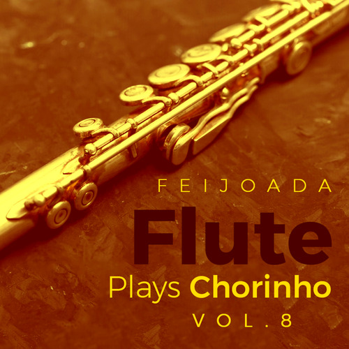 Capa de Flute Plays Chorinho, Vol. 8